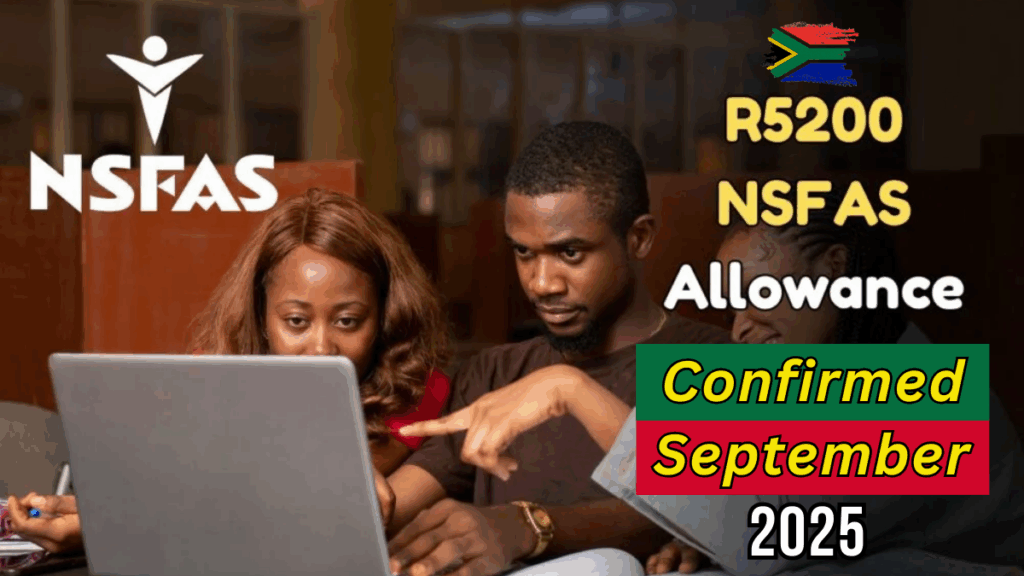 NSFAS September 2025 Allowance: R5,200 Payment Dates and Full Details