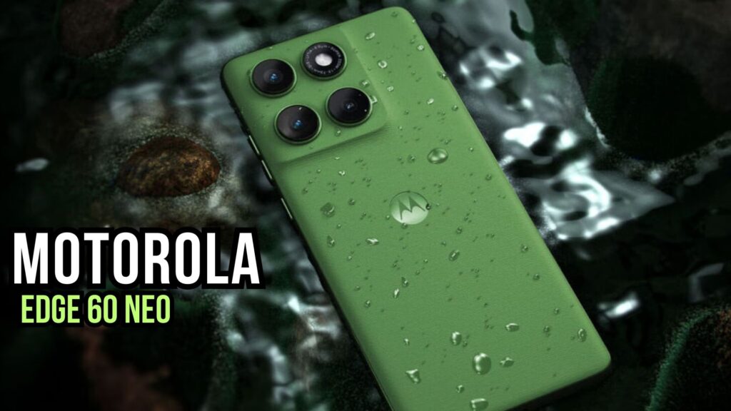 Motorola Edge 60 Neo Launched at IFA 2025: Rugged Design Meets Ultra-Bright Display
